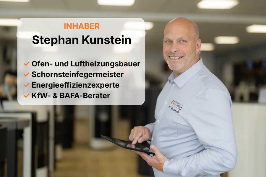 Stephan Kunstein – Ofen- und Luftheizungsbauer, Schornsteinfegermeister, Energieeffizienzexperte und KfW- und BAFA-Berater